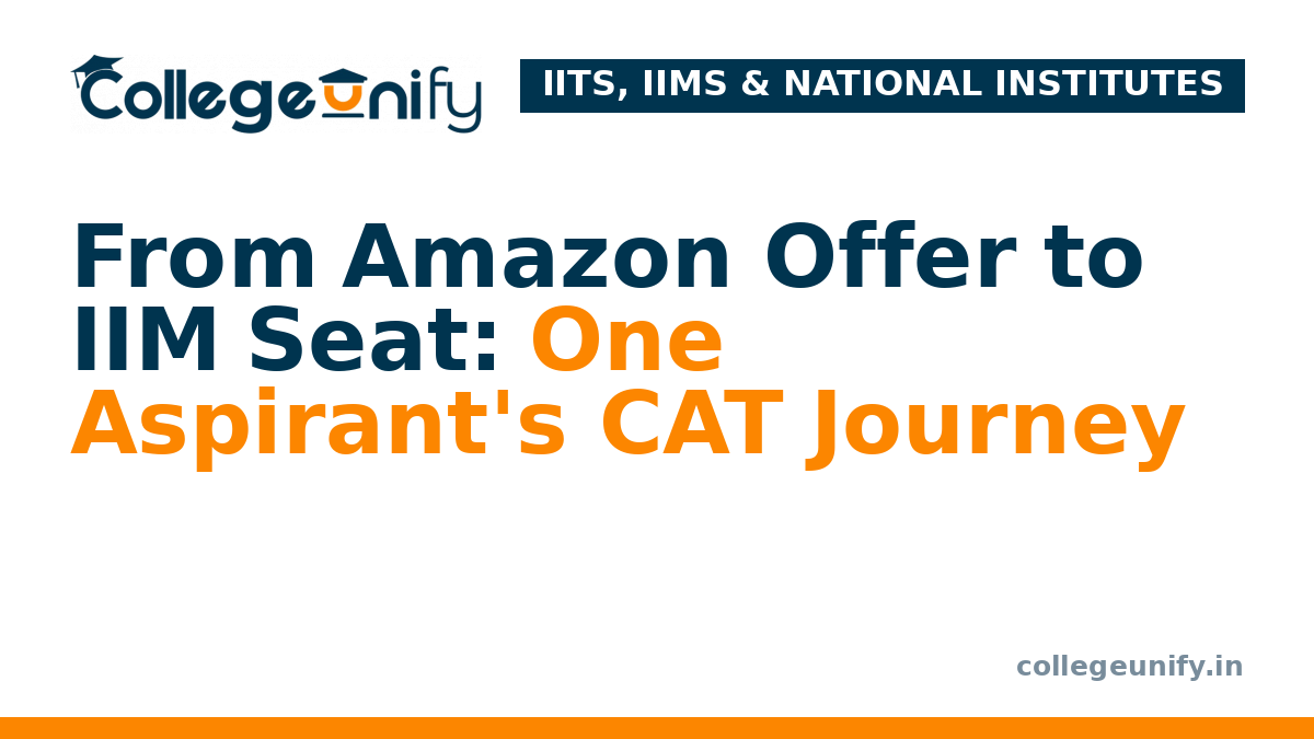 From Amazon Offer to IIM Seat: One Aspirant's CAT Journey