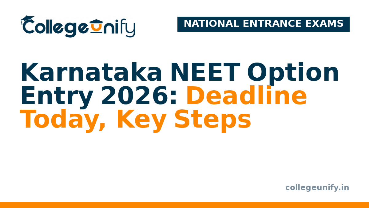 Karnataka NEET Option Entry 2026: Deadline Today, Key Steps