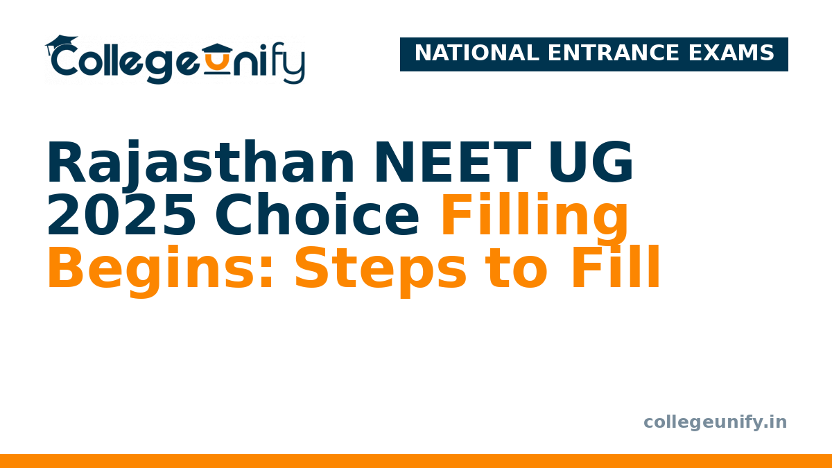 Rajasthan NEET UG 2025 Choice Filling Begins: Steps to Fill