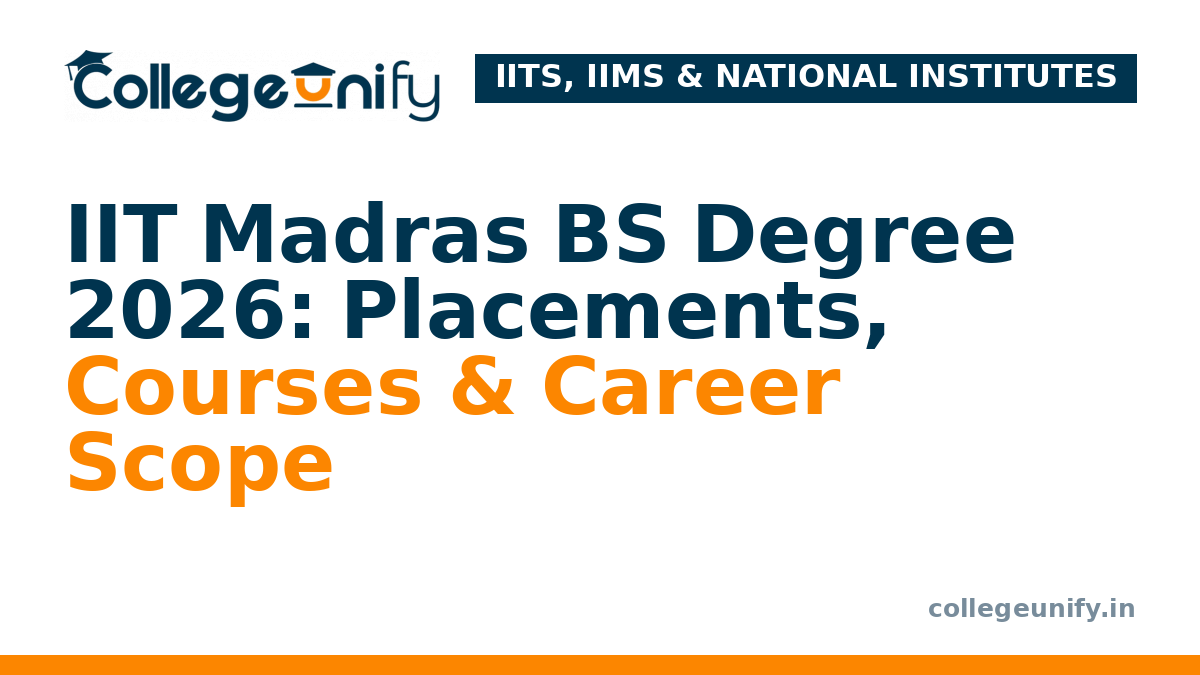 IIT Madras BS Degree 2026: Placements, Courses & Career Scope