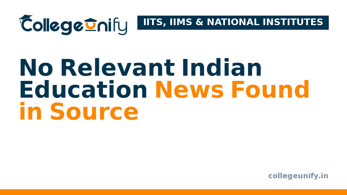 No Relevant Indian Education News Found in Source