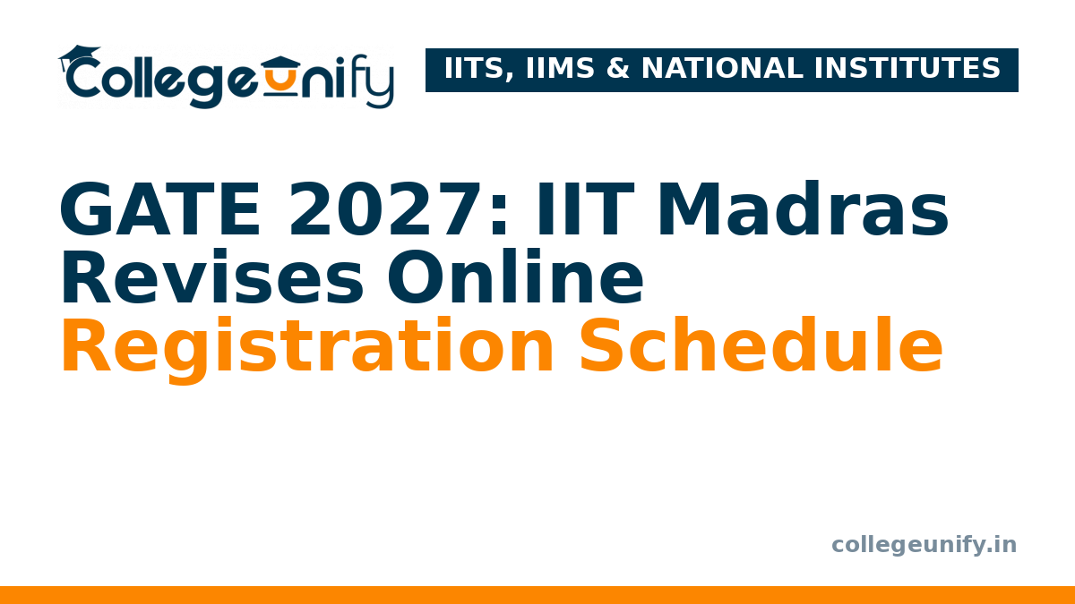 GATE 2027: IIT Madras Revises Online Registration Schedule