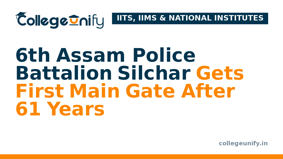 6th Assam Police Battalion Silchar Gets First Main Gate After 61 Years