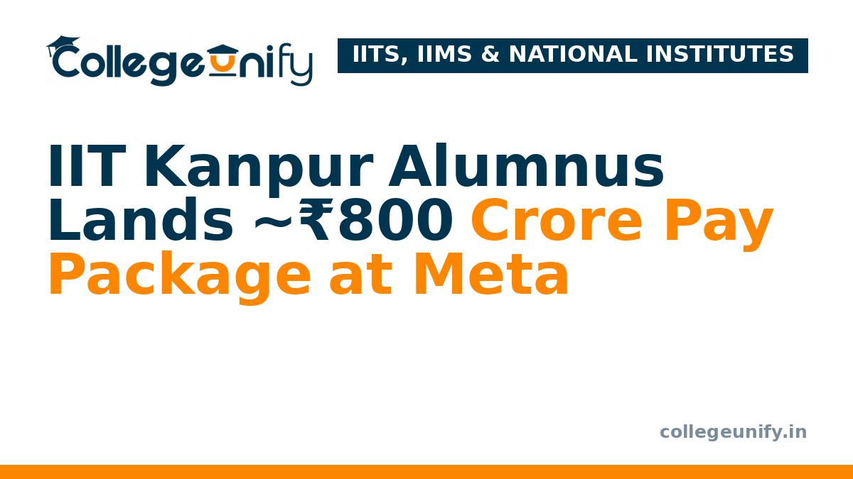 IIT Kanpur Alumnus Lands ~₹800 Crore Pay Package at Meta