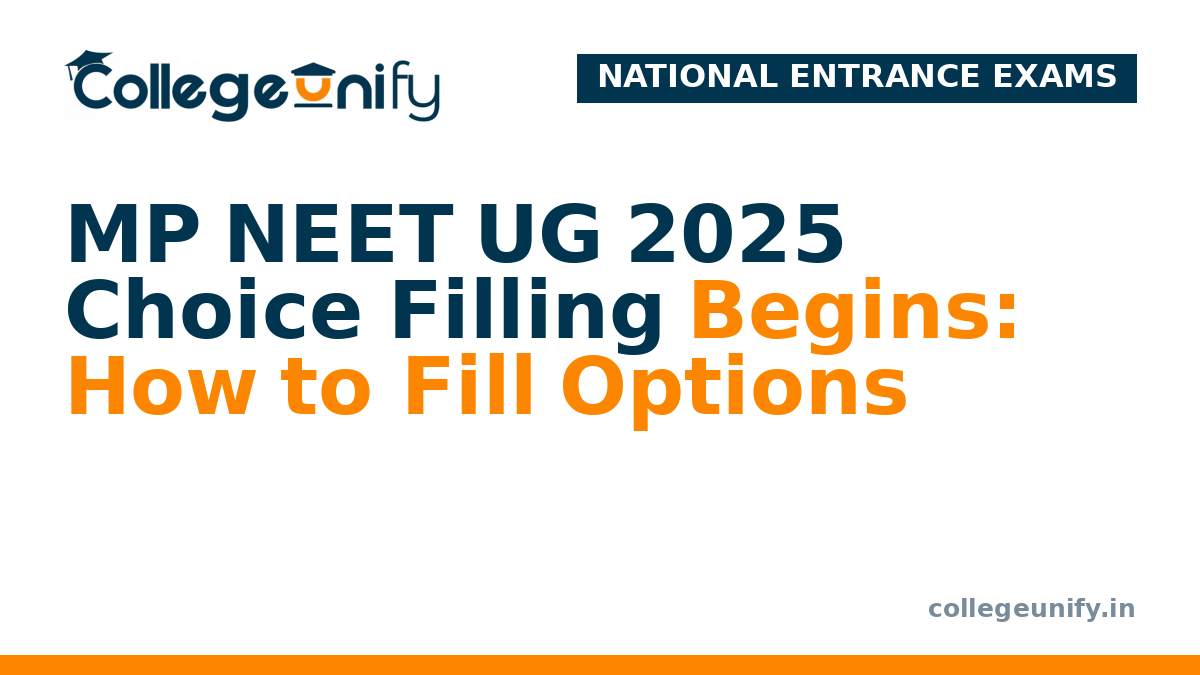 MP NEET UG 2025 Choice Filling Begins: How to Fill Options