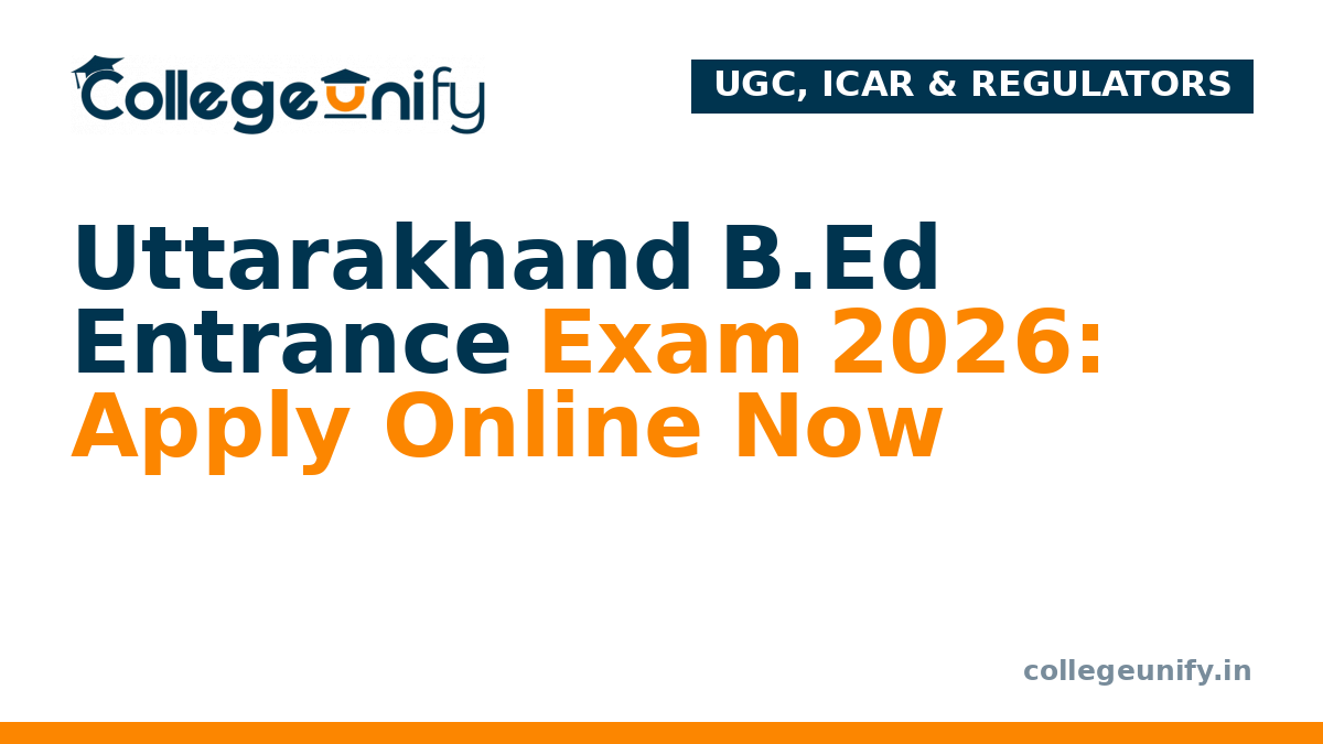 Uttarakhand B.Ed Entrance Exam 2026: Apply Online Now