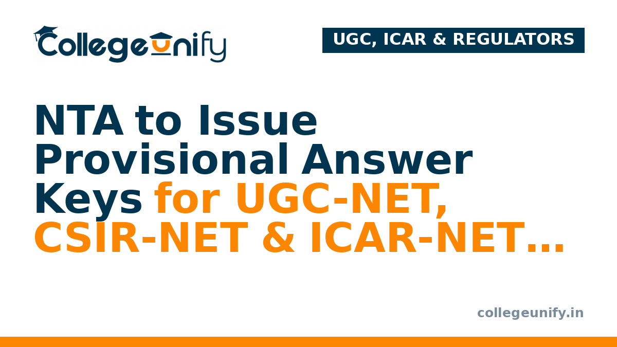 NTA to Issue Provisional Answer Keys for UGC-NET, CSIR-NET & ICAR-NET 2026