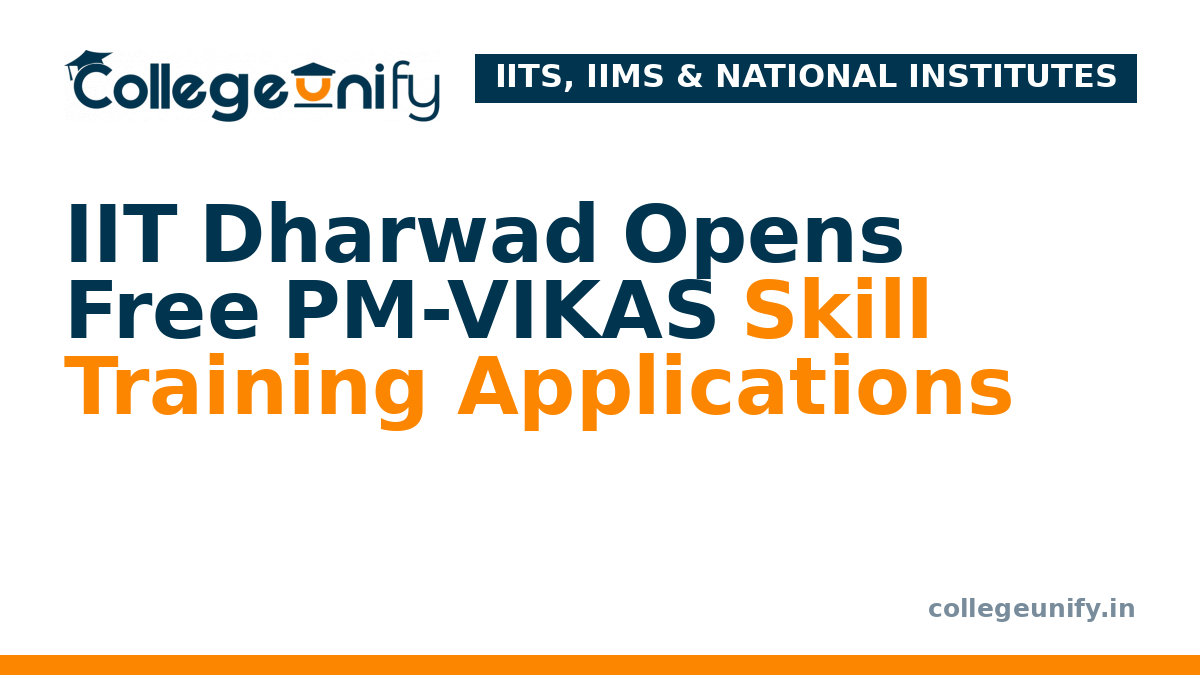 IIT Dharwad Opens Free PM-VIKAS Skill Training Applications