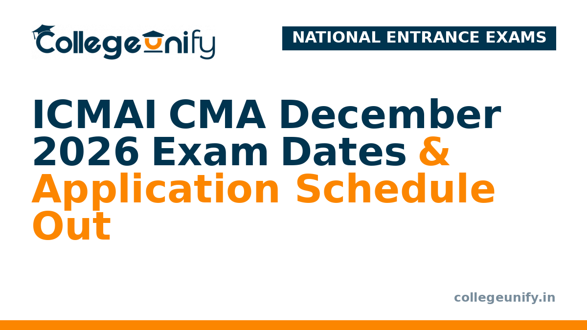 ICMAI CMA December 2026 Exam Dates & Application Schedule Out