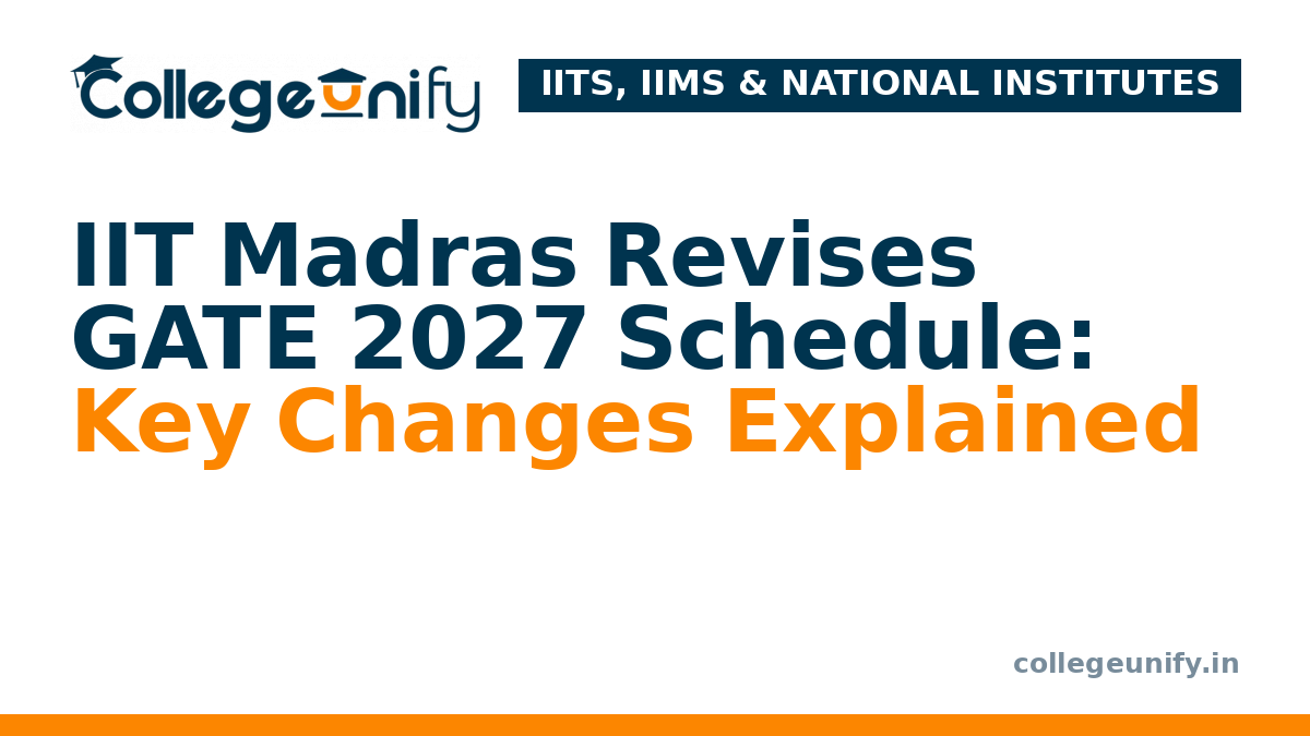 IIT Madras Revises GATE 2027 Schedule: Key Changes Explained
