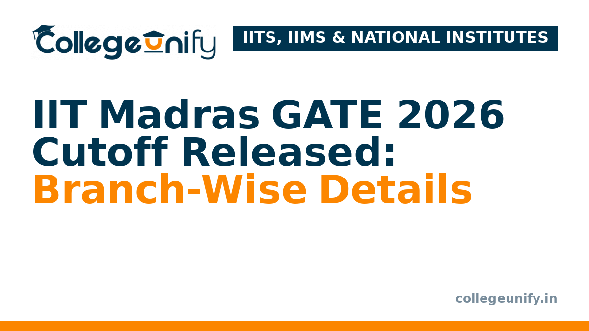 IIT Madras GATE 2026 Cutoff Released: Branch-Wise Details