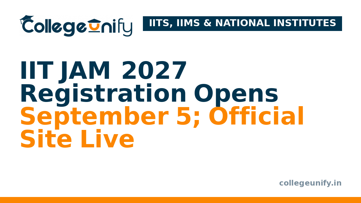 IIT JAM 2027 Registration Opens September 5; Official Site Live
