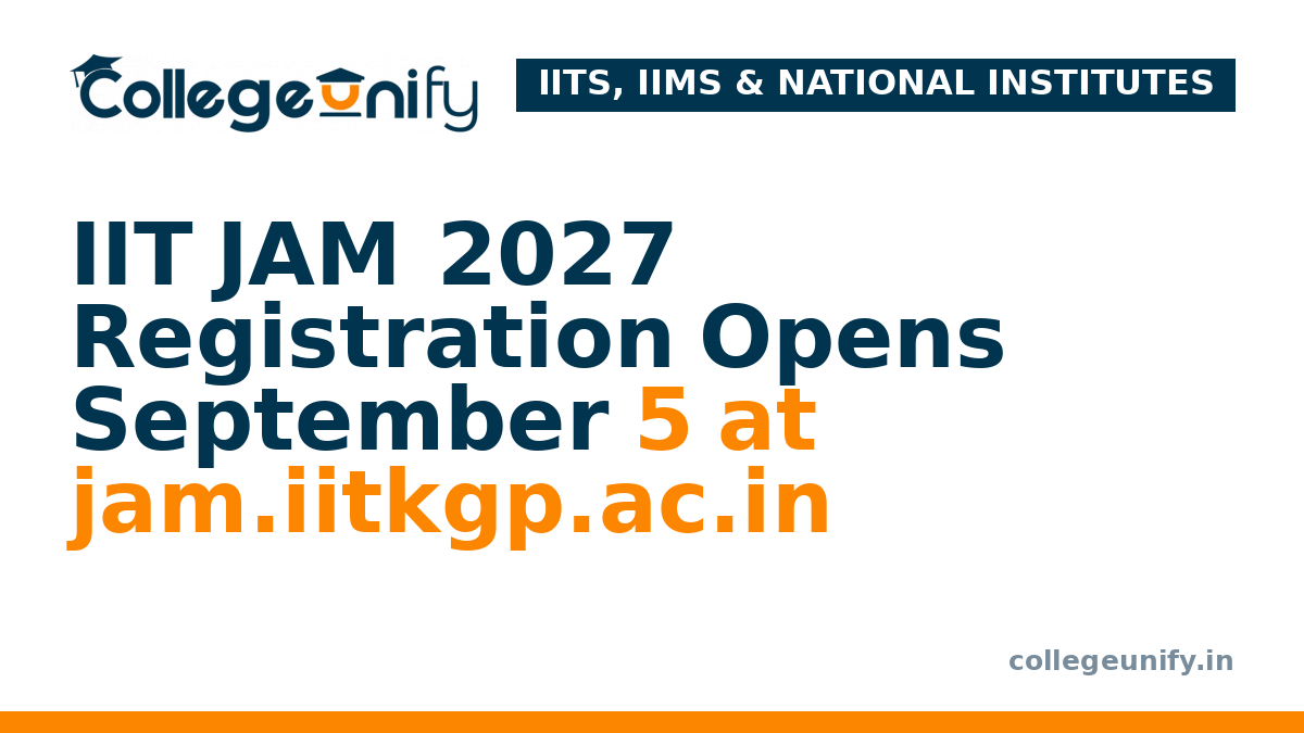IIT JAM 2027 Registration Opens September 5 at jam.iitkgp.ac.in