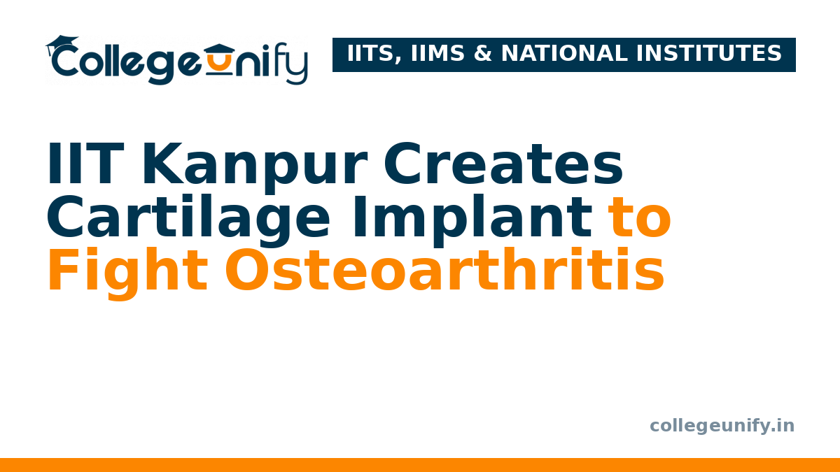 IIT Kanpur Creates Cartilage Implant to Fight Osteoarthritis