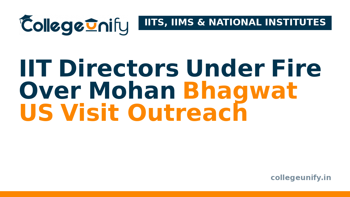 IIT Directors Under Fire Over Mohan Bhagwat US Visit Outreach