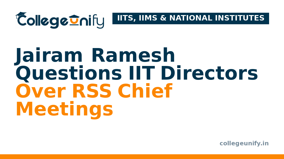 Jairam Ramesh Questions IIT Directors Over RSS Chief Meetings