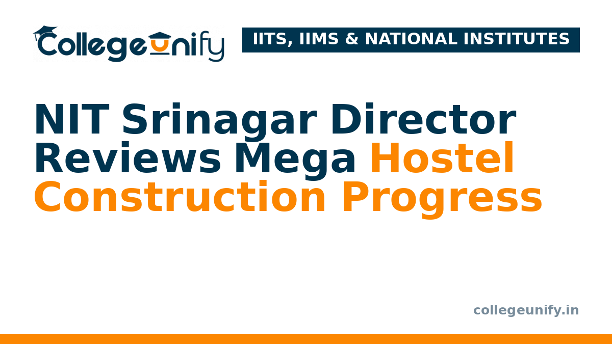 NIT Srinagar Director Reviews Mega Hostel Construction Progress