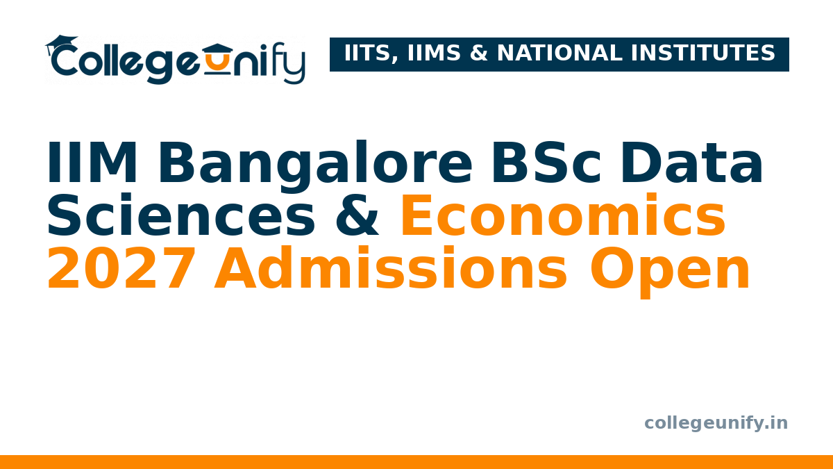 IIM Bangalore BSc Data Sciences & Economics 2027 Admissions Open