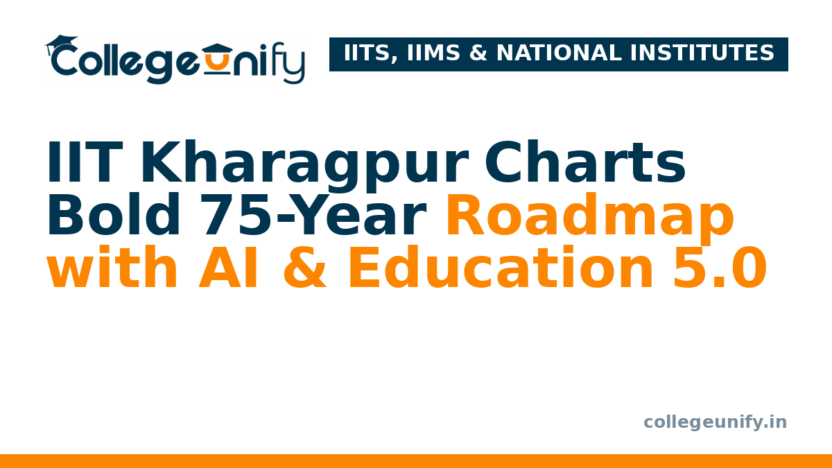 IIT Kharagpur Charts Bold 75-Year Roadmap with AI & Education 5.0