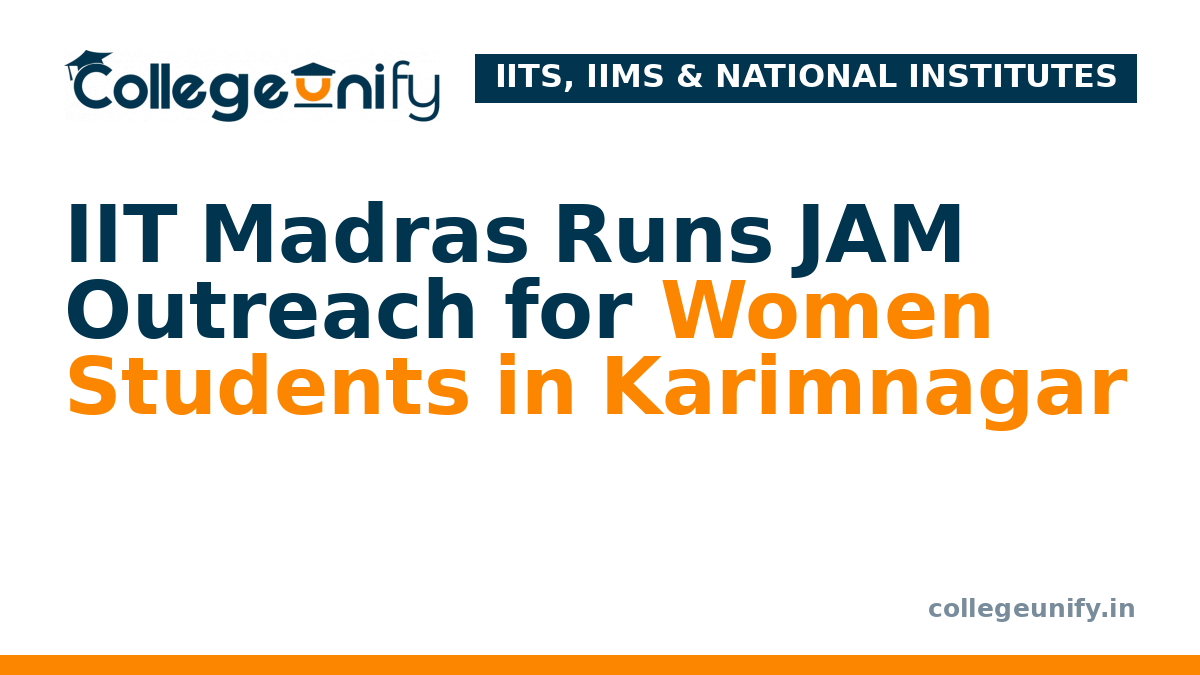 IIT Madras Runs JAM Outreach for Women Students in Karimnagar
