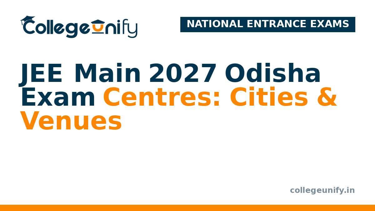 JEE Main 2027 Odisha Exam Centres: Cities & Venues