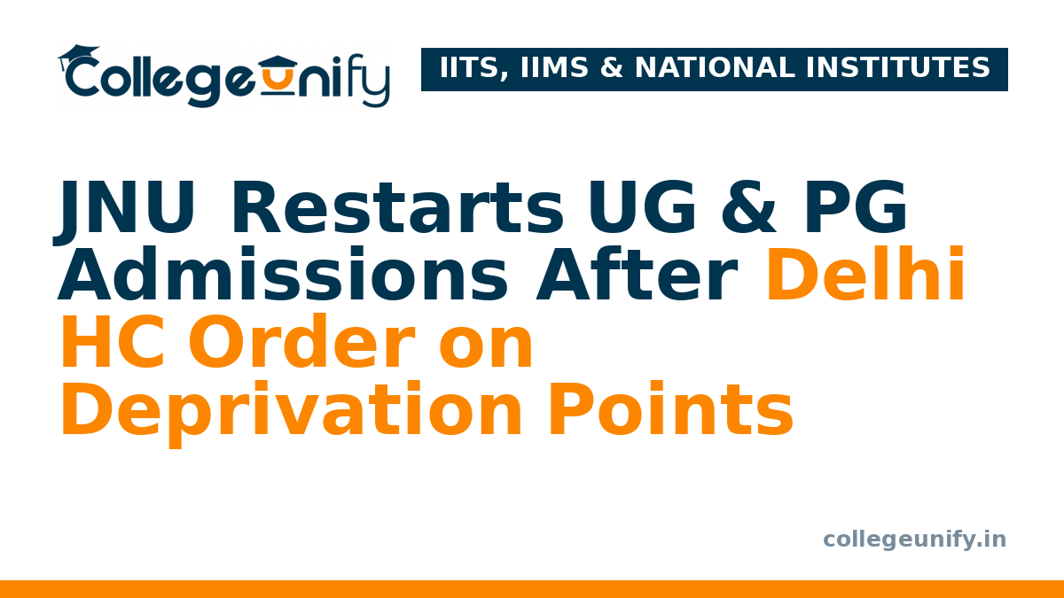 JNU Restarts UG & PG Admissions After Delhi HC Order on Deprivation Points