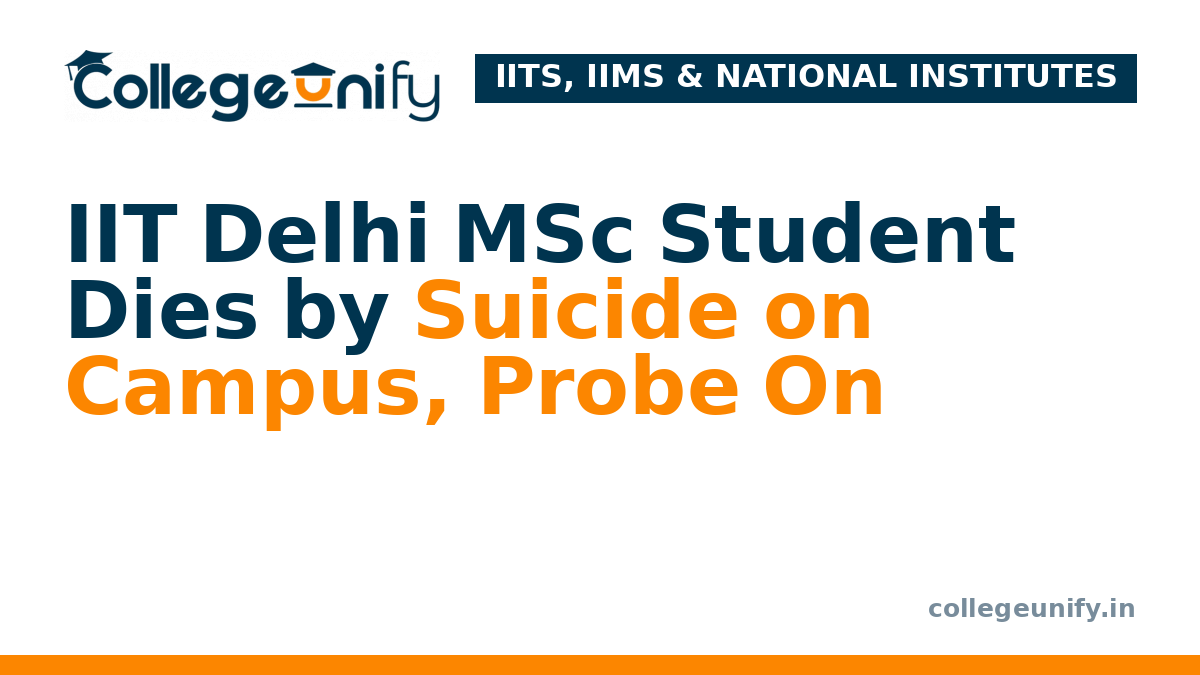 IIT Delhi MSc Student Dies by Suicide on Campus, Probe On