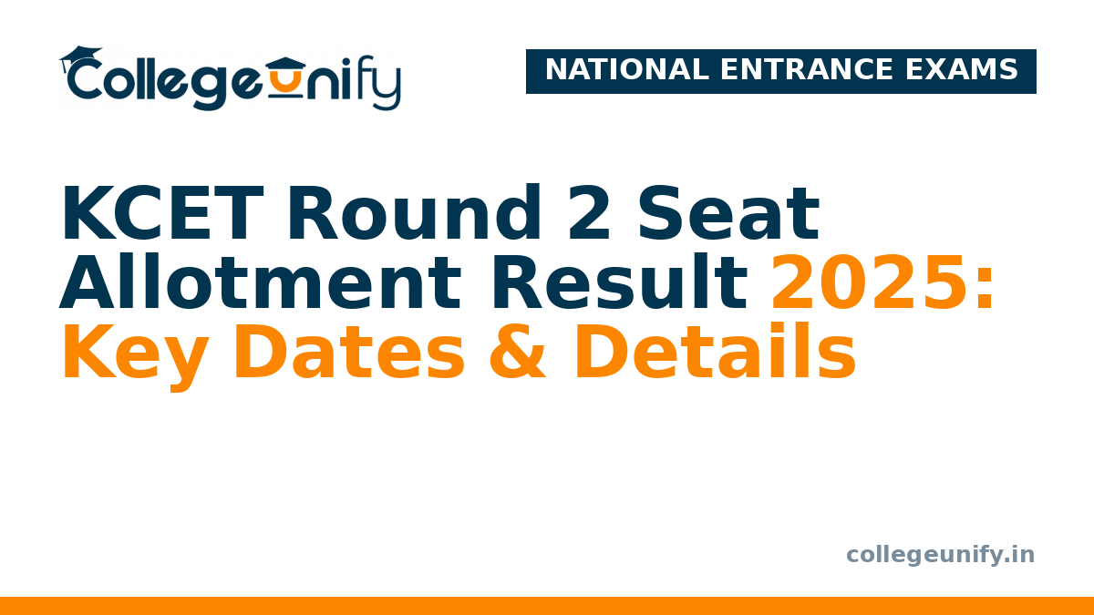 KCET Round 2 Seat Allotment Result 2025: Key Dates & Details