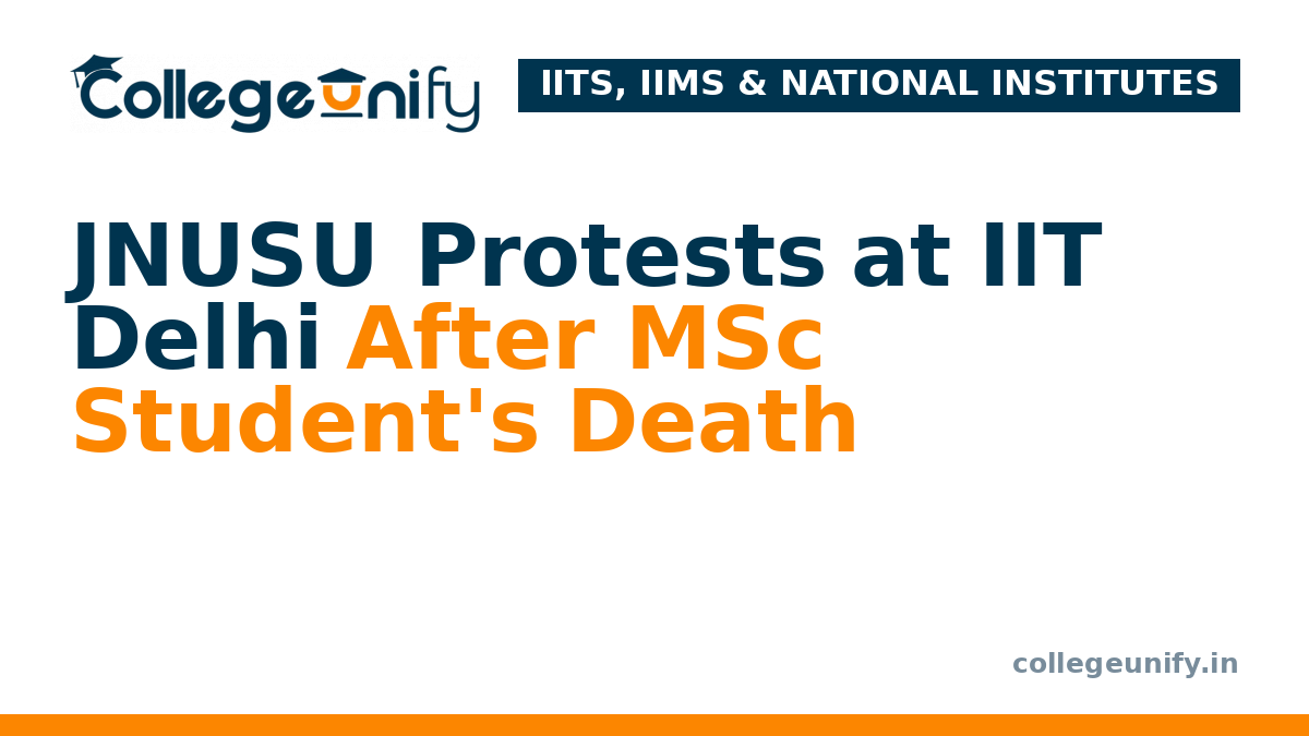 JNUSU Protests at IIT Delhi After MSc Student's Death