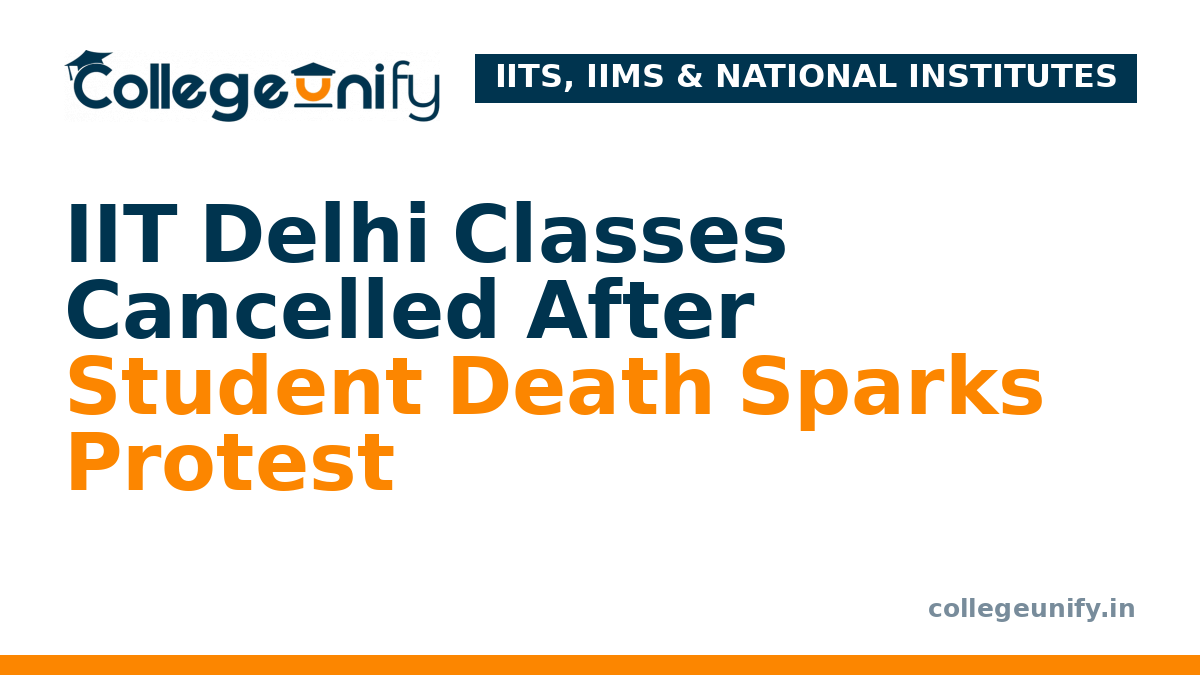 IIT Delhi Classes Cancelled After Student Death Sparks Protest