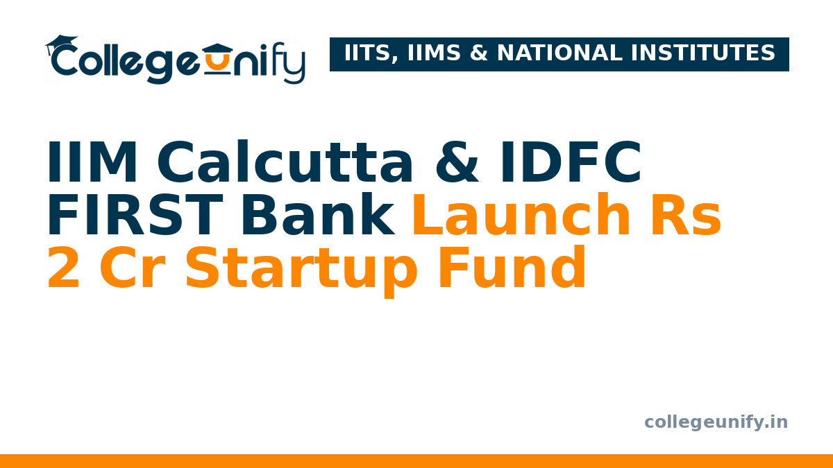 IIM Calcutta & IDFC FIRST Bank Launch Rs 2 Cr Startup Fund