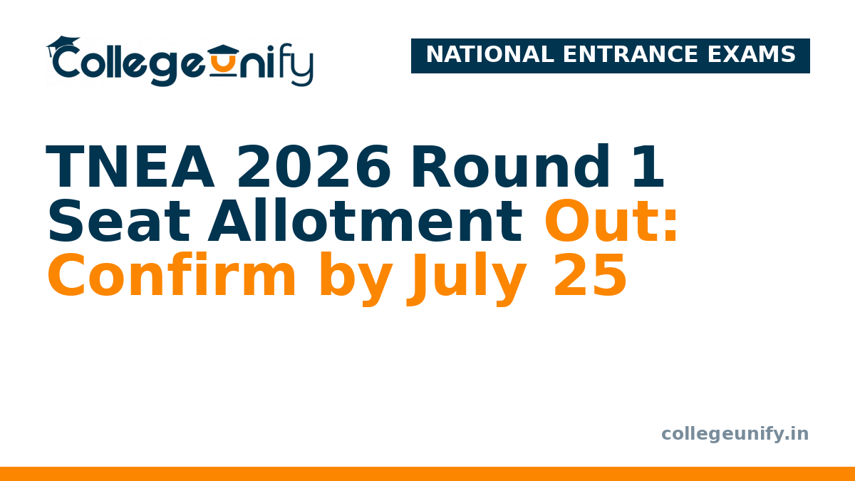 TNEA 2026 Round 1 Seat Allotment Out: Confirm by July 25