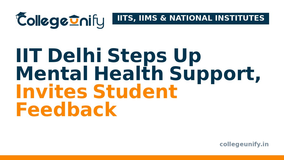 IIT Delhi Steps Up Mental Health Support, Invites Student Feedback
