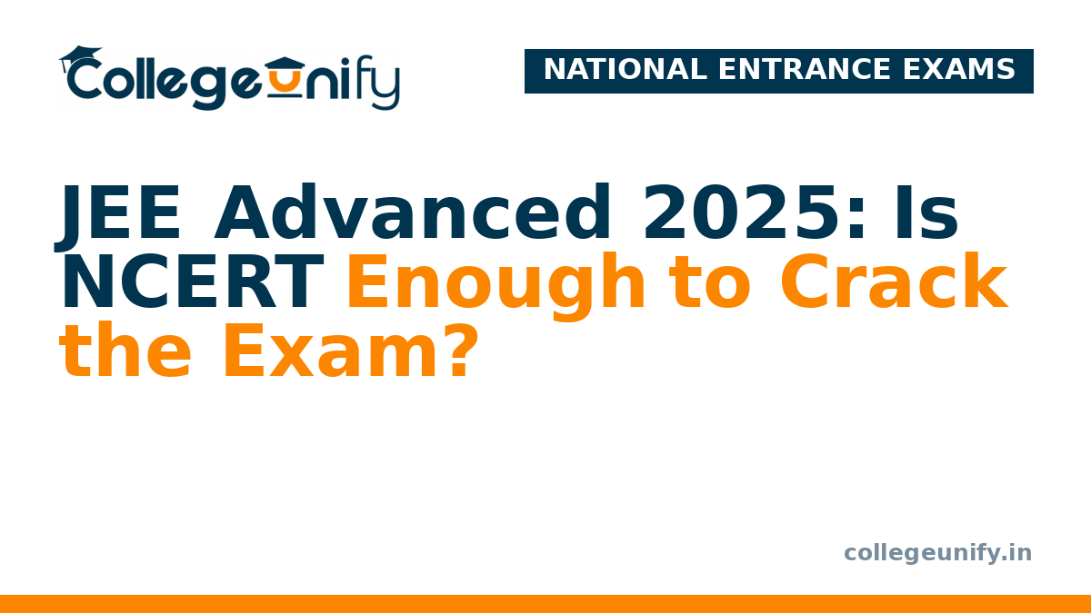 JEE Advanced 2025: Is NCERT Enough to Crack the Exam?