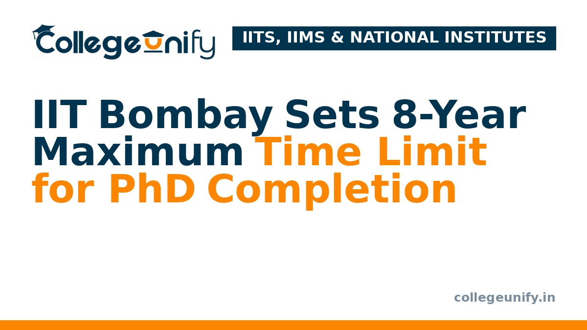 IIT Bombay Sets 8-Year Maximum Time Limit for PhD Completion