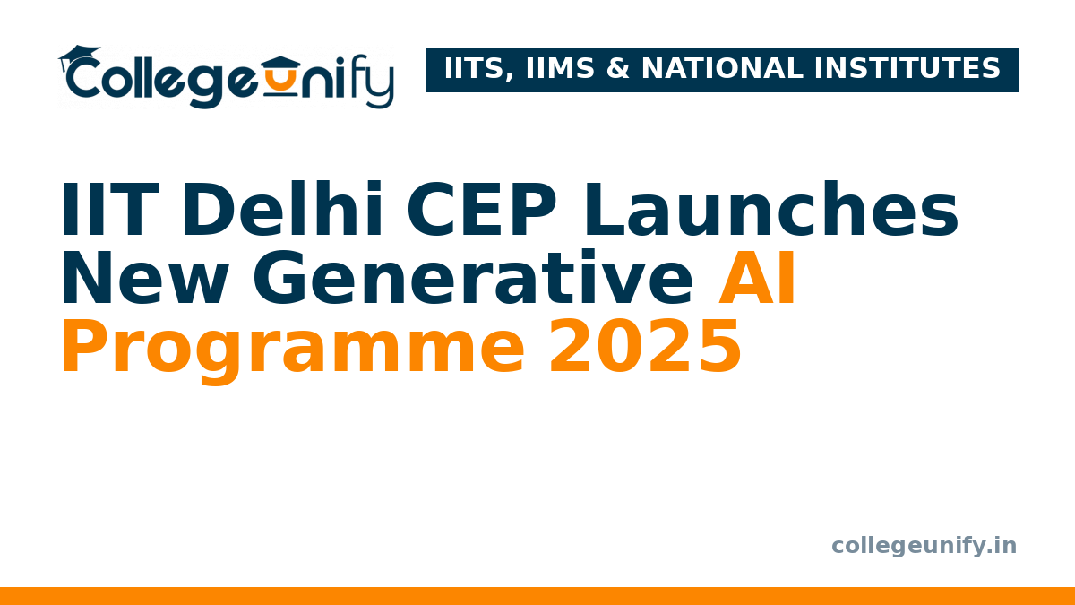 IIT Delhi CEP Launches New Generative AI Programme 2025