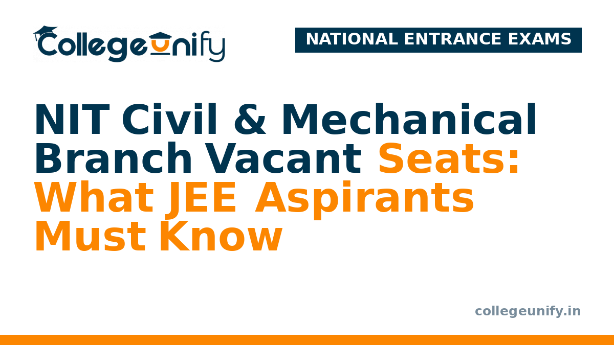 NIT Civil & Mechanical Branch Vacant Seats: What JEE Aspirants Must Know