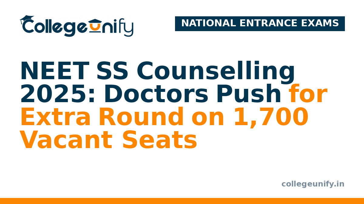 NEET SS Counselling 2025: Doctors Push for Extra Round on 1,700 Vacant Seats