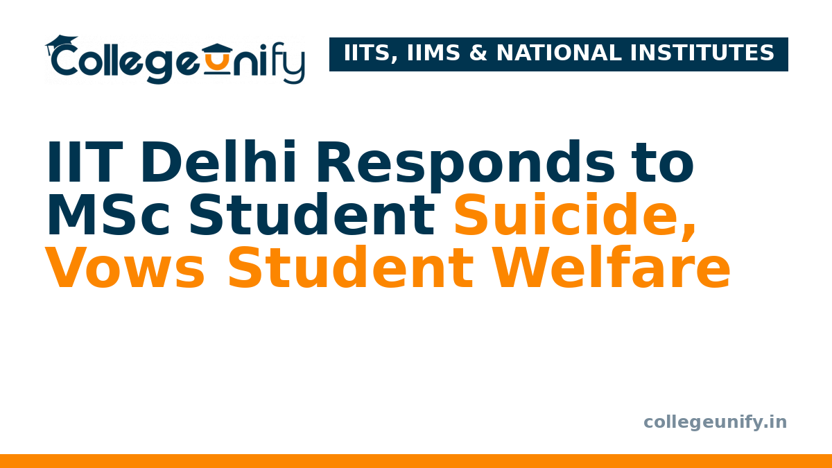 IIT Delhi Responds to MSc Student Suicide, Vows Student Welfare