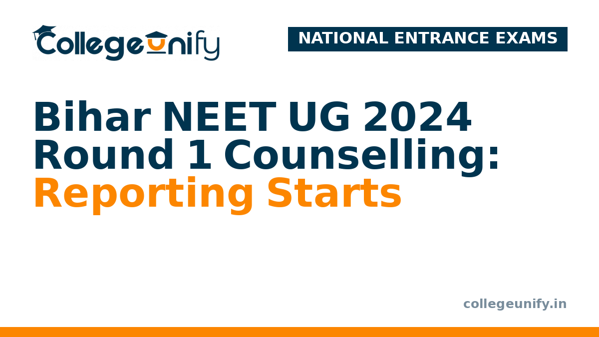 Bihar NEET UG 2024 Round 1 Counselling: Reporting Starts