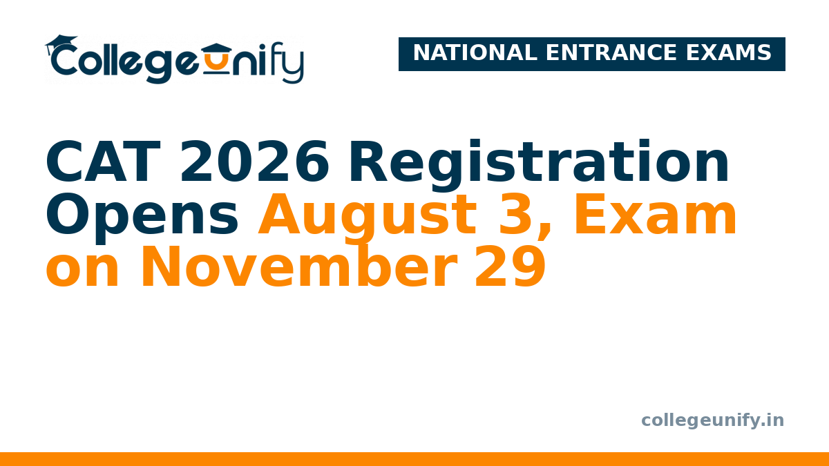 CAT 2026 Registration Opens August 3, Exam on November 29