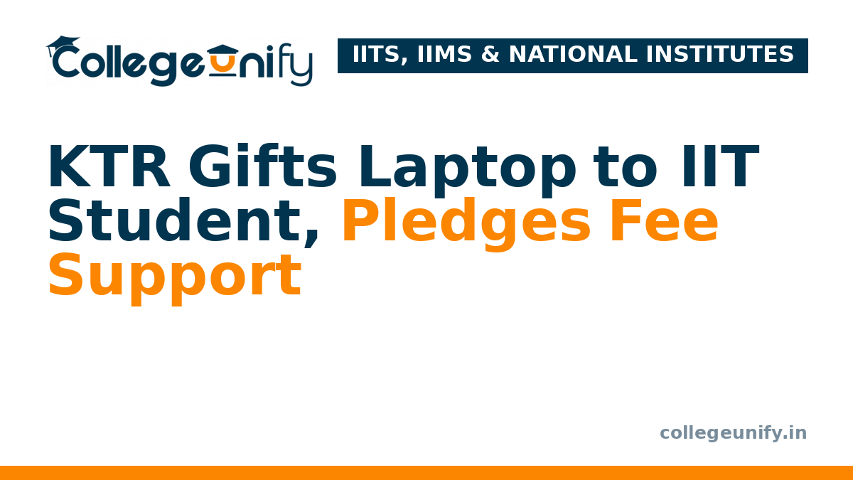 KTR Gifts Laptop to IIT Student, Pledges Fee Support