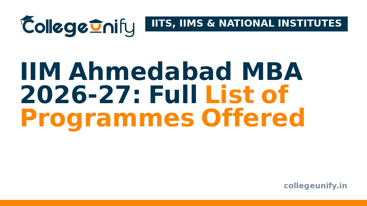 IIM Ahmedabad MBA 2026-27: Full List of Programmes Offered