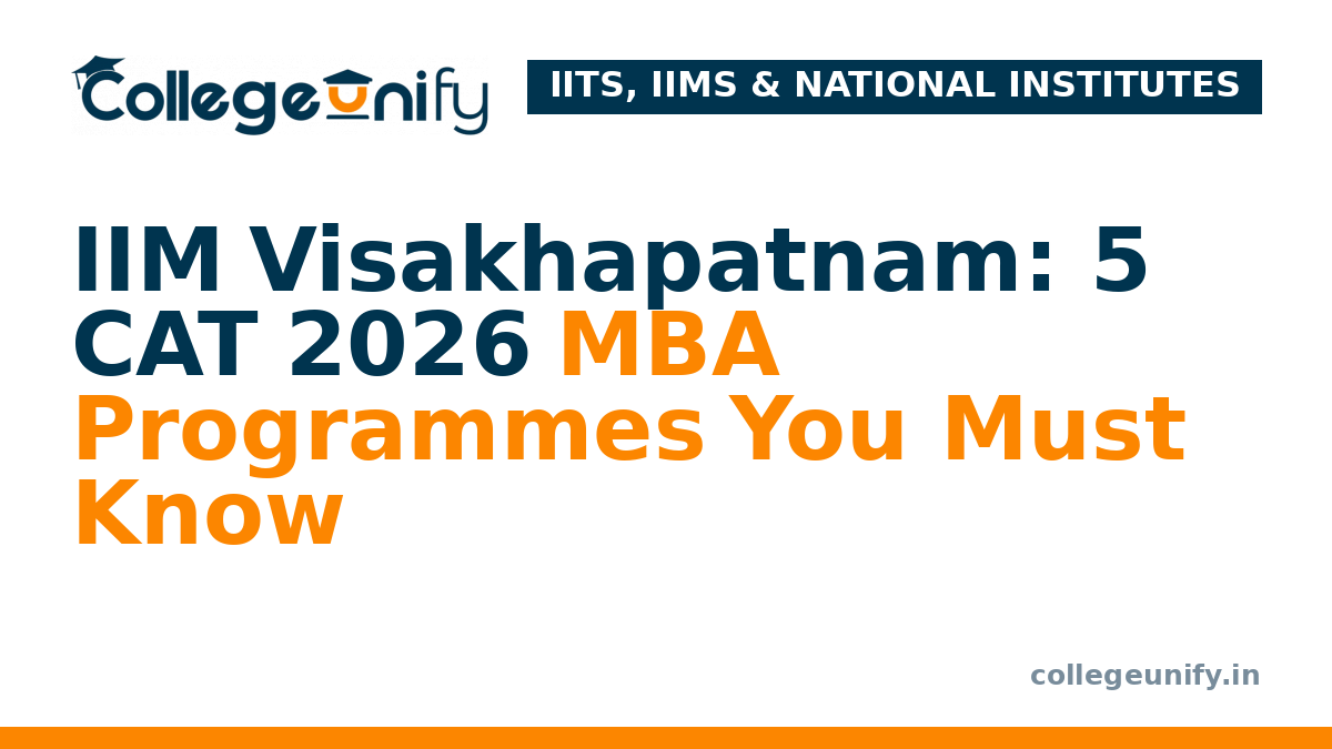 IIM Visakhapatnam: 5 CAT 2026 MBA Programmes You Must Know