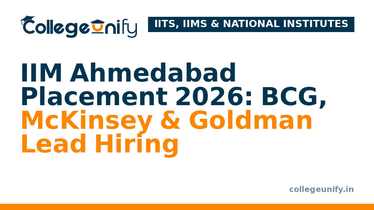 IIM Ahmedabad Placement 2026: BCG, McKinsey & Goldman Lead Hiring