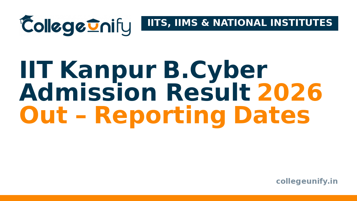 IIT Kanpur B.Cyber Admission Result 2026 Out – Reporting Dates