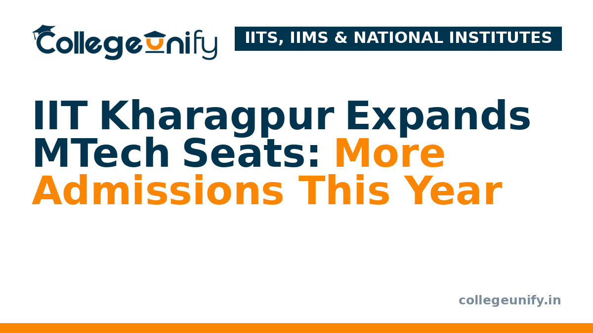 IIT Kharagpur Expands MTech Seats: More Admissions This Year