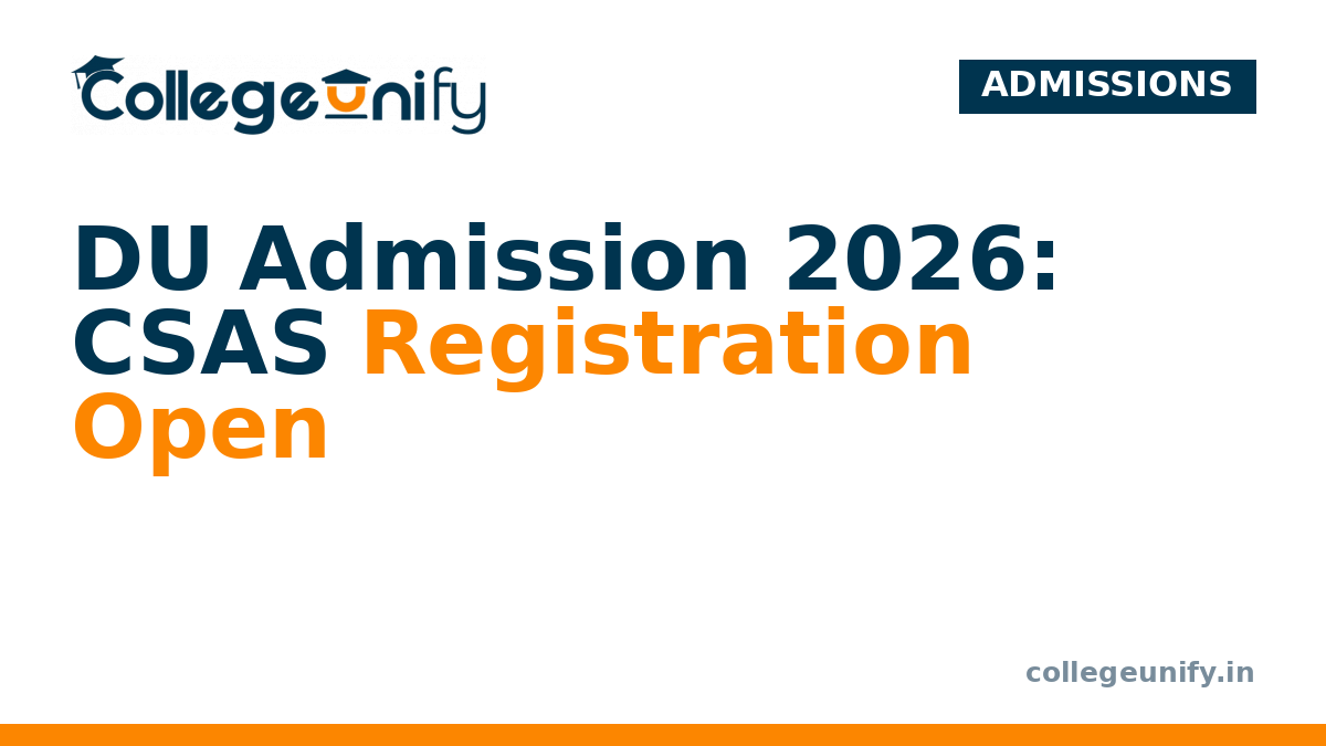 DU Admission 2026: CSAS Registration Open