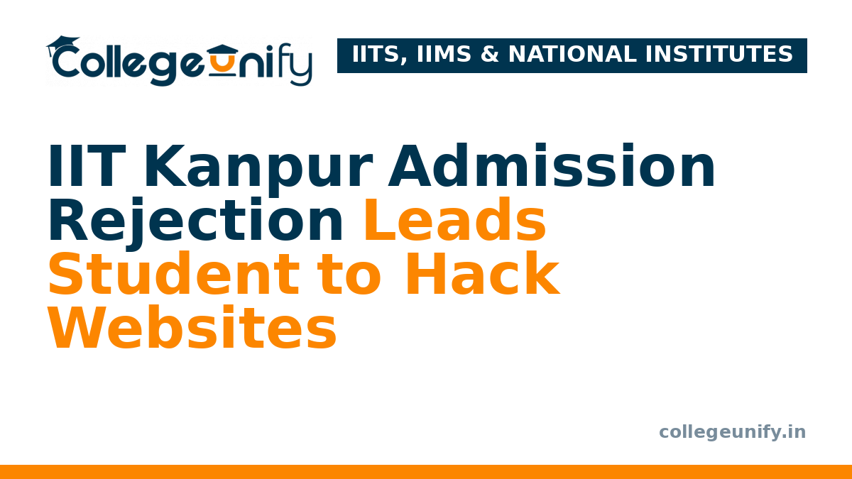 IIT Kanpur Admission Rejection Leads Student to Hack Websites