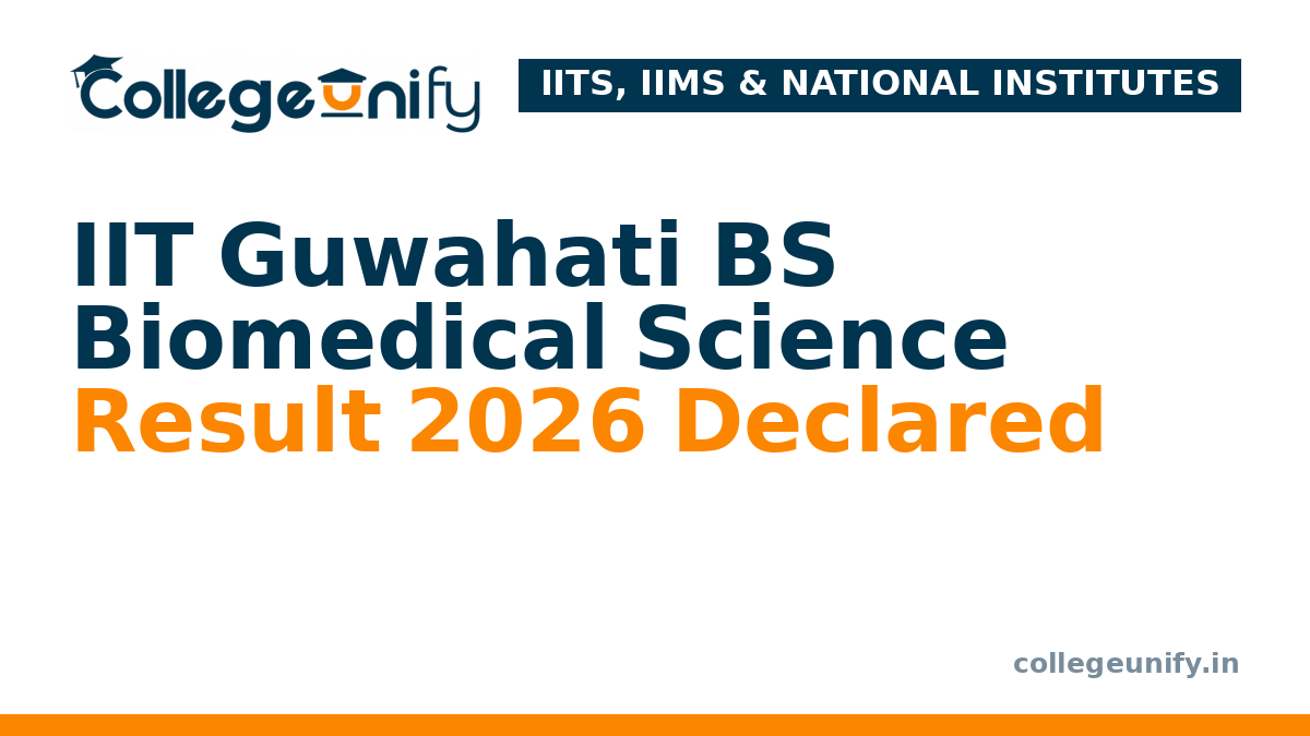 IIT Guwahati BS Biomedical Science Result 2026 Declared